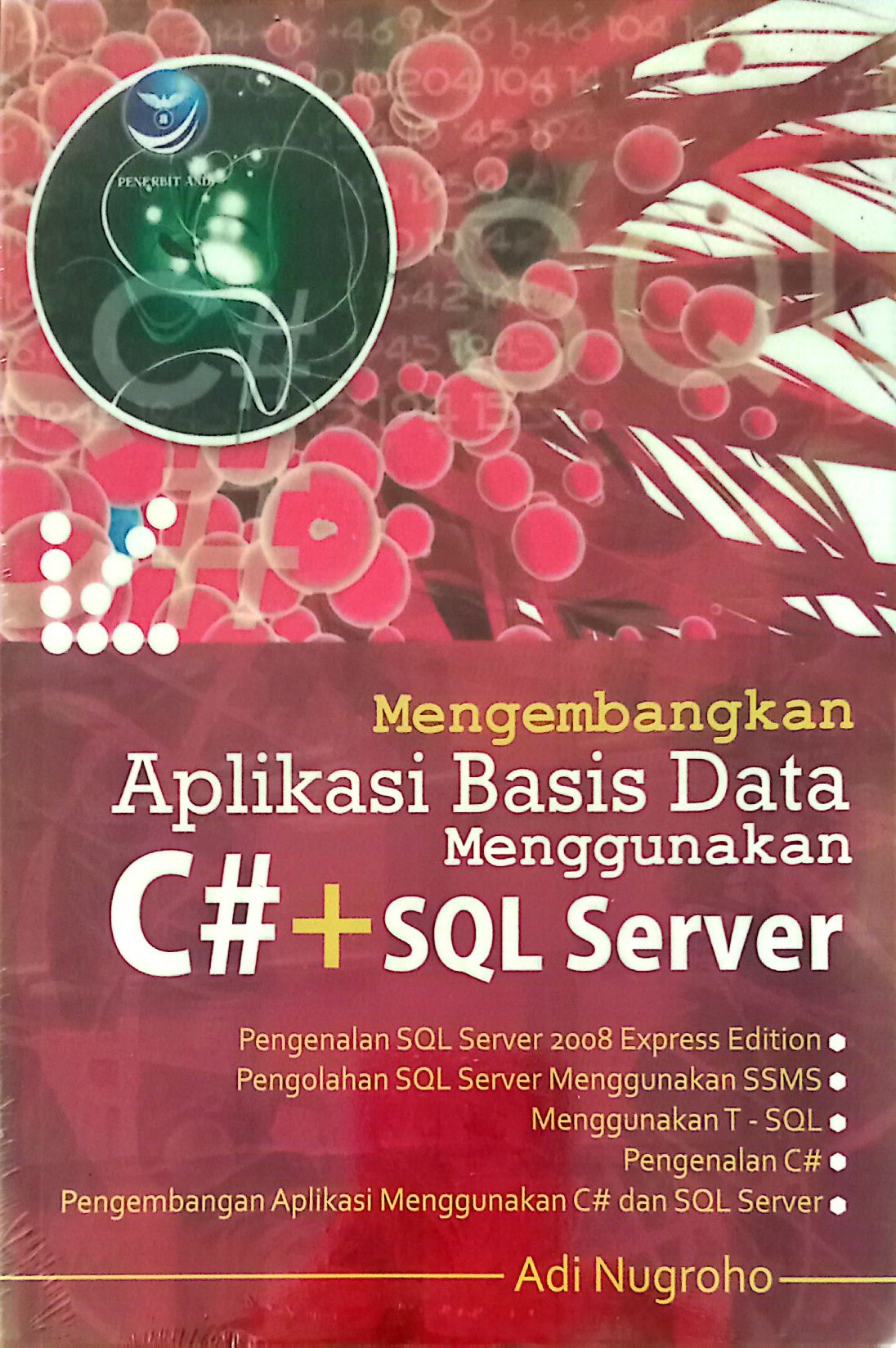 Mengembangkan Aplikasi Basis Data Menggunakan C#+SQL Server